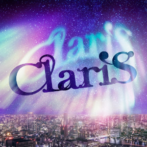 收聽ClariS的Connect-2017-歌詞歌曲