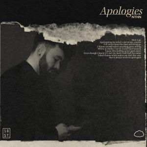 Listen to Apologies song with lyrics from NTHN