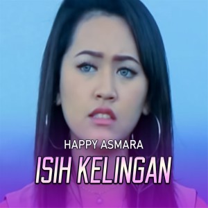 收聽Happy Asmara的Isih Kelingan歌詞歌曲