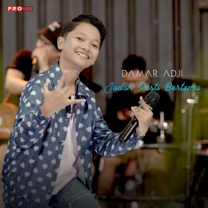 收聽Damar Adji的Jodoh Pasti Bertemu (Cover)歌詞歌曲