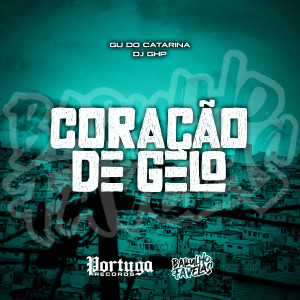 收聽Mc Gu do Catarina的Coração de Gelo (Explicit)歌詞歌曲