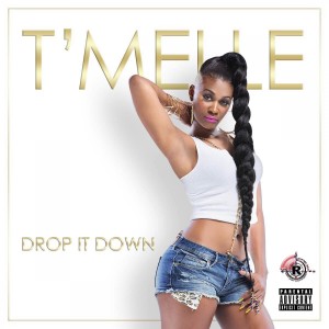 收聽T'melle的Drop It Down (Explicit)歌詞歌曲