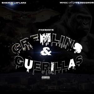 Sheikin LaFlare的專輯Gremlins & Guerillas (Explicit)