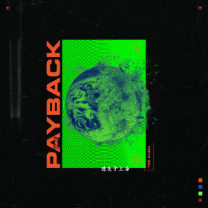 Dengarkan Payback lagu dari The Kudu dengan lirik