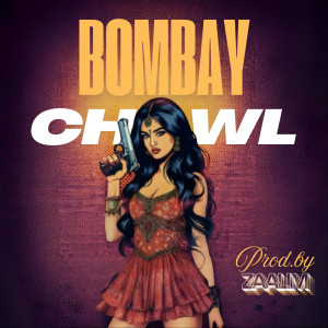 收聽Zaalim的BOMBAY CHAWL歌詞歌曲