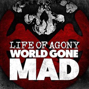 อัลบัม World Gone Mad ศิลปิน Life Of Agony