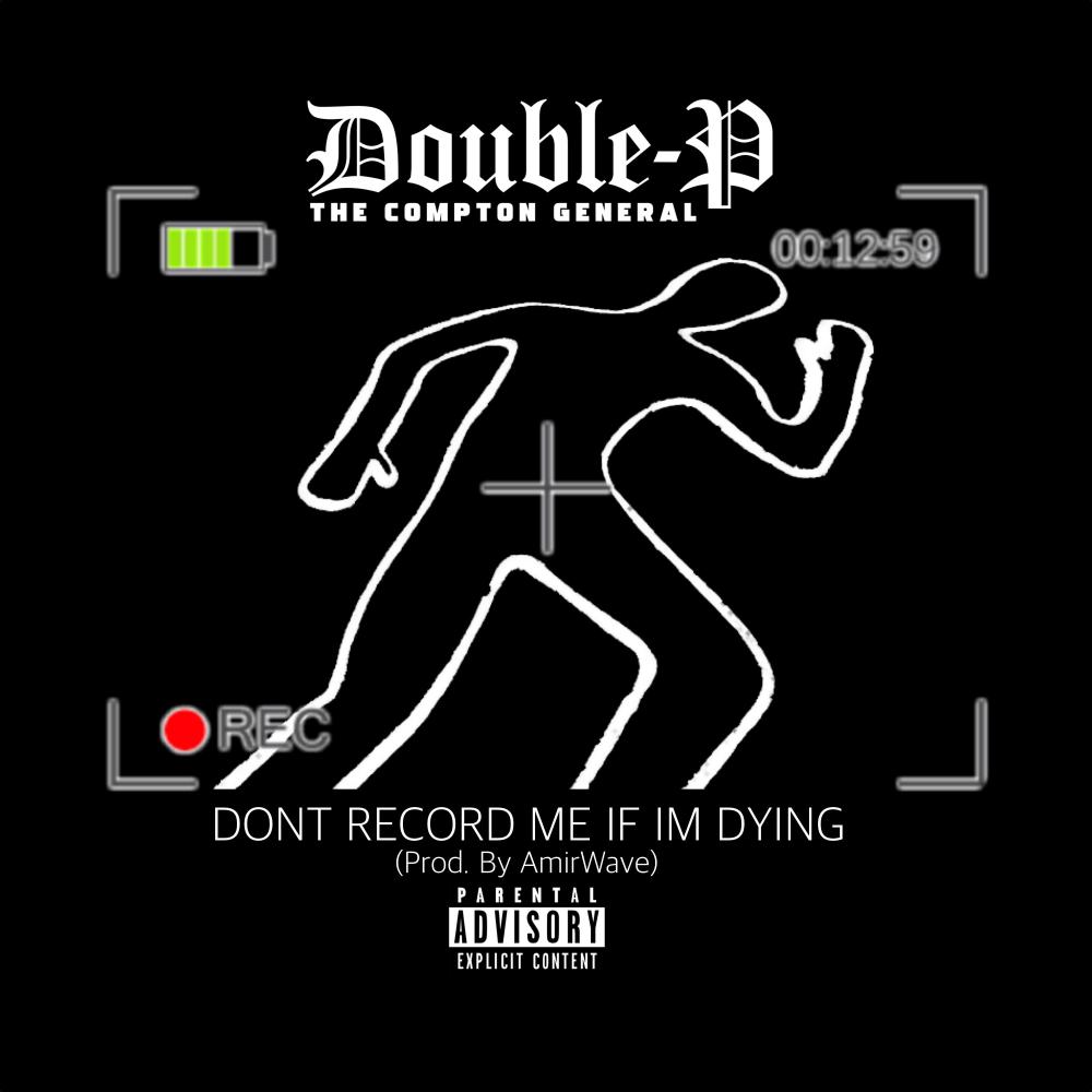 Don't Record Me If I'm Dying (Explicit)