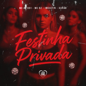 Listen to Festinha privada (Explicit) song with lyrics from imcvitin