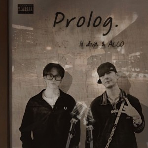 Listen to Prologue (Explicit) song with lyrics from Alco