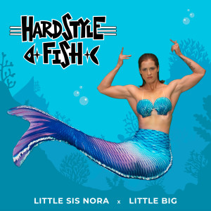 Little Big的專輯Hardstyle Fish
