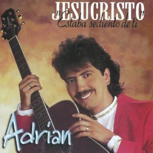 收聽Adrian的Solo Jesucristo歌詞歌曲