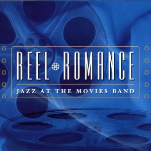 Jazz At The Movies Band的專輯Reel Romance