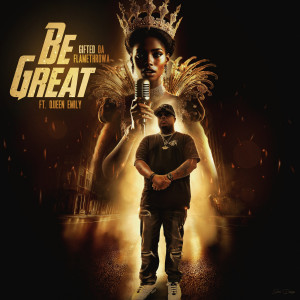 Album Be Great from Gifted Da Flamethrowa
