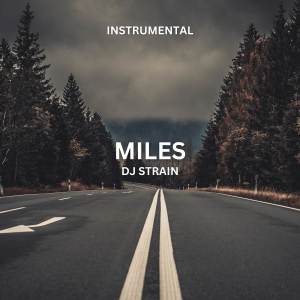 iamdjstrain的专辑Miles (Instrumental)