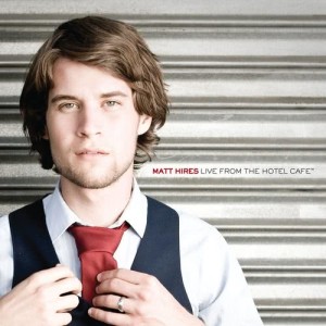 收聽Matt Hires的You Are The One (Live From The Hotel Café)歌詞歌曲