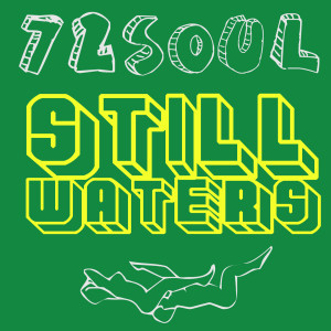 Album Still Waters (Explicit) from 72 Soul