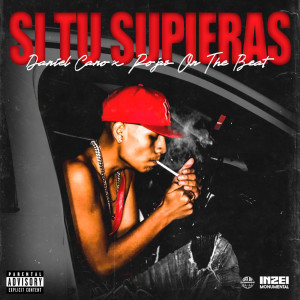 Daniel Cano的專輯Si tú supieras (Explicit)