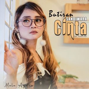 ดาวน์โหลดและฟังเพลง Butiran Sandiwara Cinta พร้อมเนื้อเพลงจาก Mala Agatha