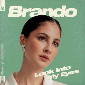 Dengarkan lagu Look Into My Eyes nyanyian Brando dengan lirik