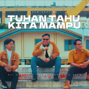 收聽Ali Sastra的Tuhan Tahu Kita Mampu (New Version)歌詞歌曲