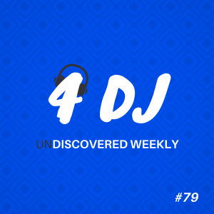 อัลบัม 4 DJ: UnDiscovered Weekly #79 ศิลปิน Various Artists