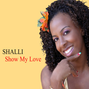 ดาวน์โหลดและฟังเพลง Show My Love พร้อมเนื้อเพลงจาก Shalli