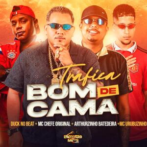 Album Trafica Bom de Cama (Explicit) from Mc chefe original