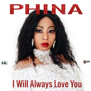 I Will Always Love You (Explicit) dari Phina