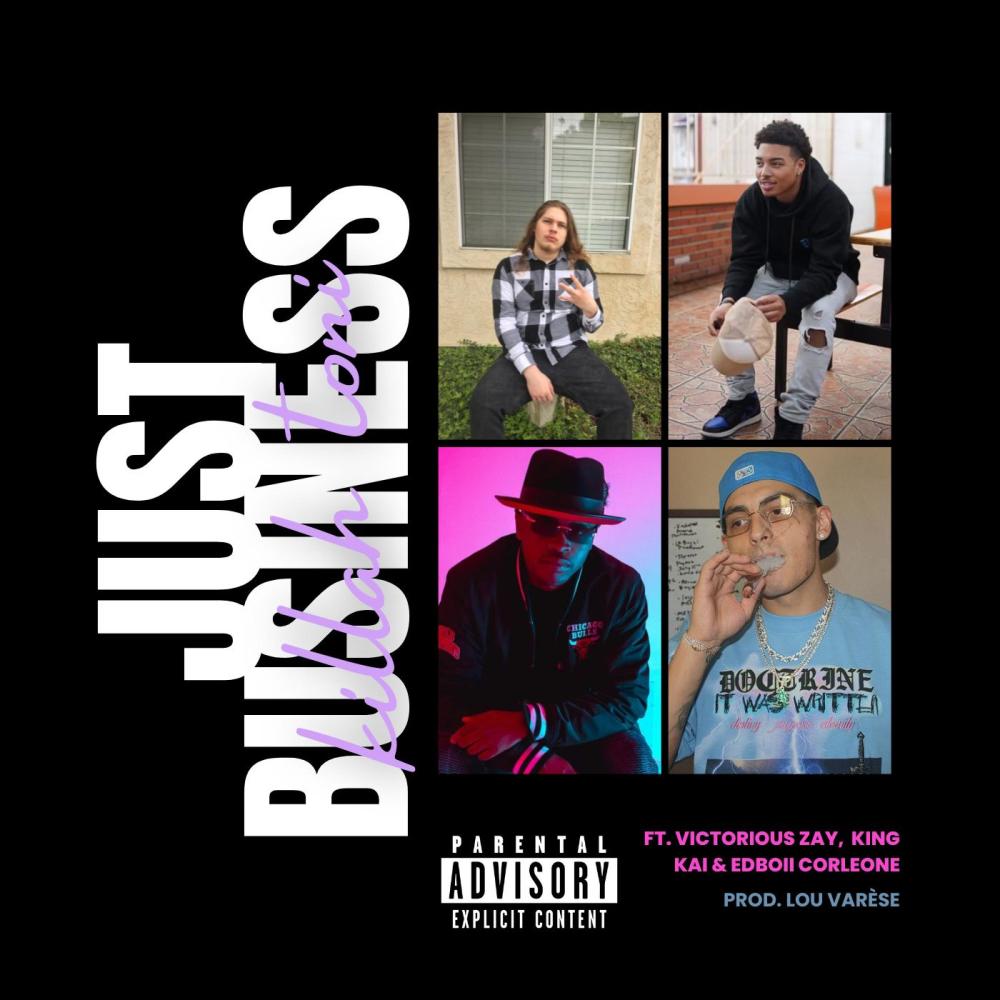 Just Business (feat. Victorious Zay, King Kai & Edboii Corleone) (Explicit)
