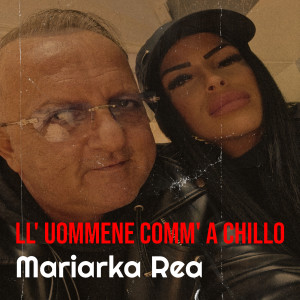 Album Ll' uommene comm' a chillo from Mariarka Rea