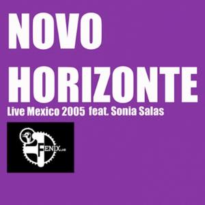Novo Horizonte的專輯Live 2005 (feat. Sonia Salas, Federico Foglia, Paolo Uccelli & Paco Servin)