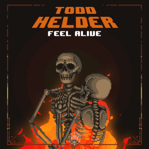 收聽Todd Helder的Feel Alive (Explicit)歌詞歌曲