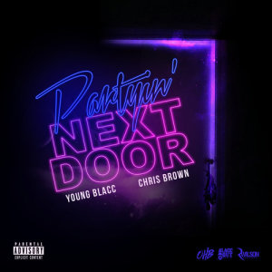收聽Young Blacc的Partyin' Next Door歌詞歌曲