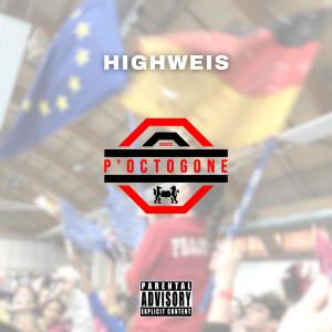 ดาวน์โหลดและฟังเพลง HIGHWEIS (Explicit) พร้อมเนื้อเพลงจาก Sciences P'Octogone