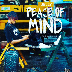 收聽Jelly的peace of mind (Explicit)歌詞歌曲