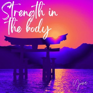 Strength in the Body