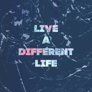 ดาวน์โหลดและฟังเพลง LIVE A DIFFERENT LIFE พร้อมเนื้อเพลงจาก Martell