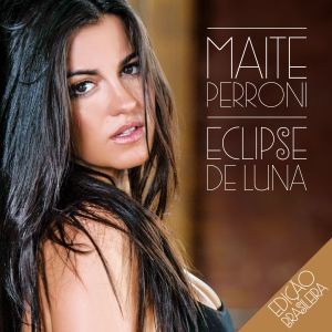 Maite Perroni的專輯Eclipse de luna (Edición Brasil)