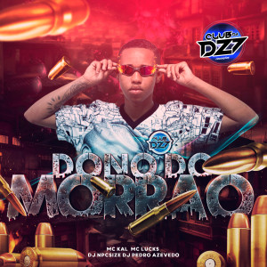 收听MC Lucks的Dono do Morrão歌词歌曲