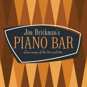 Jim Brickman的專輯Jim Brickman's Piano Bar: 30 Love Songs Of The 50s & 60s