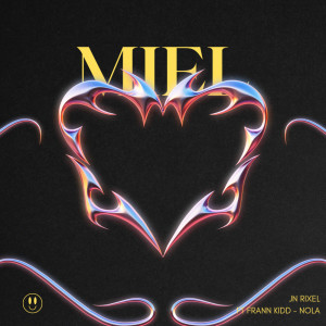 收聽Jn rixel的MIEL歌詞歌曲