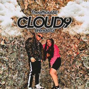 ดาวน์โหลดและฟังเพลง Cloud 9 (feat. Brenda G) (Explicit) พร้อมเนื้อเพลงจาก Theofficialae
