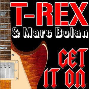 收聽Marc Bolan的Get It On (Demo)歌詞歌曲