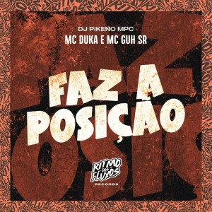 收听Mc Duka的Faz a Posição (Explicit)歌词歌曲