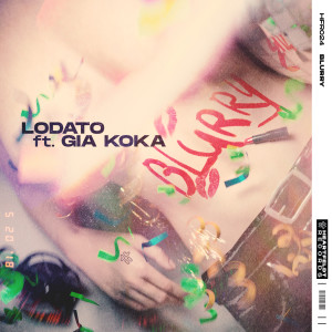 Lodato的專輯Blurry (feat. Gia Koka)