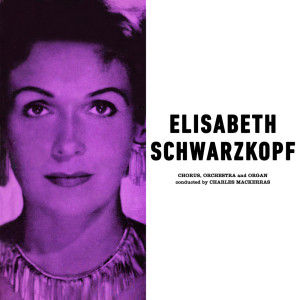 Ambrosian Singers的專輯Elisabeth Schwarzkopf Sings