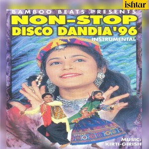 Listen to Non Stop Disco Dandia 96-Title Sangeet (Instrumental Version) song with lyrics from Kirti