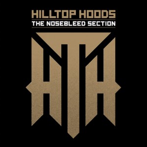 收聽Hilltop Hoods的The Nosebleed Section (Explicit)歌詞歌曲