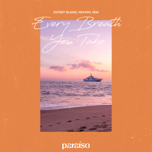outset island的專輯Every Breath You Take