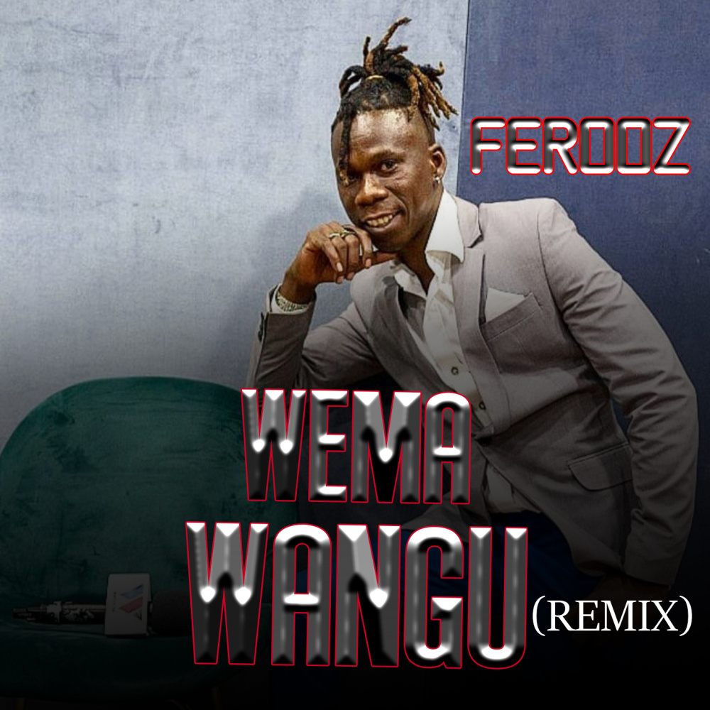 Wema Wangu (Remix)